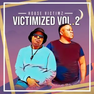 House-Victimz-–-Victimized-Vol-2-mp3-download-zamusic (1)