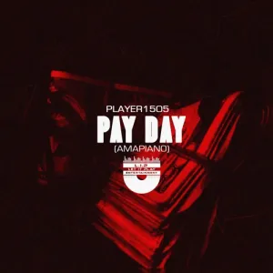 Player1505-–-Pay-Day-Amapiano-mp3-download-zamusic