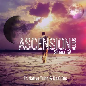 Shona-SA-Audius-–-Ascension-ft.-Native-Tribe-Da-Q-bic-Club-Mix-mp3-download-zamusic