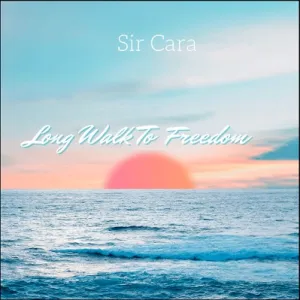 Sir-Cara-–-Long-Walk-To-Freedom-mp3-download-zamusic