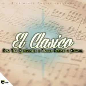 Sva-The-Dominator-Nangu-Simjay-Onwar-–-El-Clasico-mp3-download-zamusic