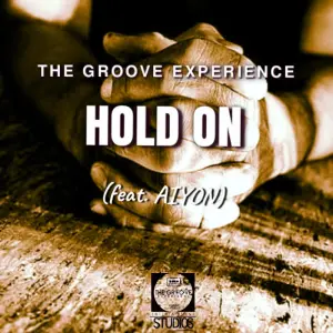 The-Groove-Experience-–-Hold-On-ft.-Aiyon-mp3-download-zamusic