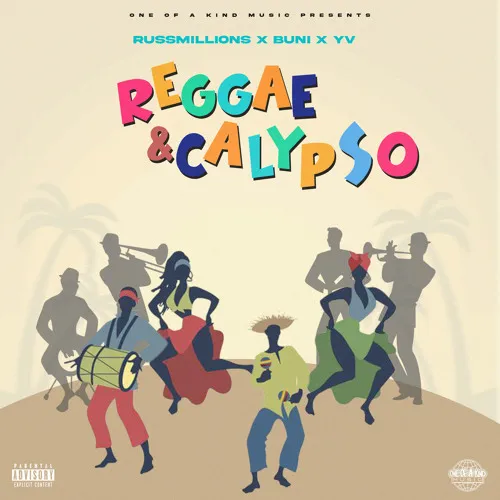 Russ Millions X Buni X Yv – Reggae & Calypso