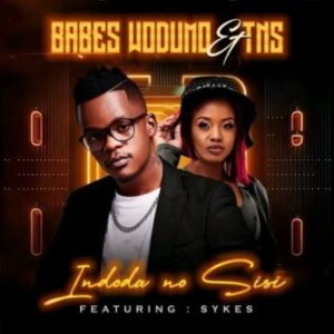 Babes Wodumo & TNS – Indoda no Sisi ft Sykes