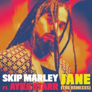 Skip Marley – Jane (Sam Deep Remix) ft Ayra Starr