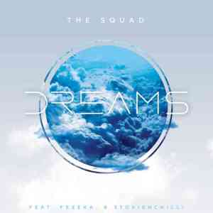 The Squad – Dreams ft. Fezeka & StokieNChilli
