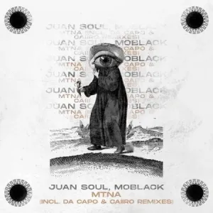 Juan Soul & MoBlack – Mtna (Da Capo Remix)