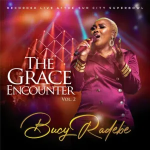 Bucy Radebe – The Grace Encounter Vol. 2