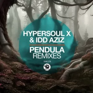 HyperSOUL-X & Idd Aziz – Pendula (Ma-B Remix)