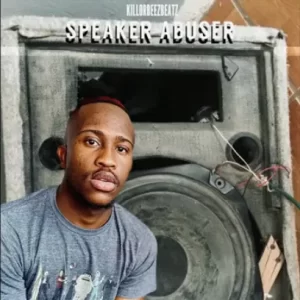 Killorbeezbeatz – Speaker Abuser
