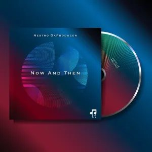 Nestro DaProducer – Now And Then