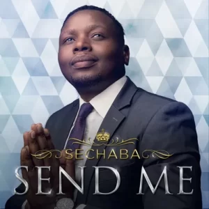 Sechaba – Send Me
