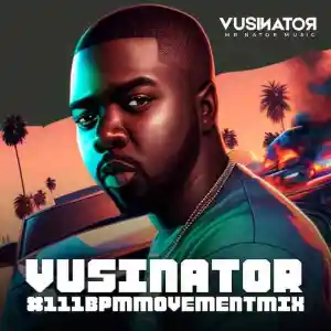 Vusinator – 111bpm Movement Mix 001 Vusinator – 111bpm Movement Mix 001