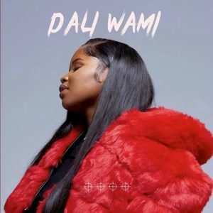 Nkosazana Daughter – Dali Wami ft. Kabza De Small, Cooper Pabi & Mawhoo