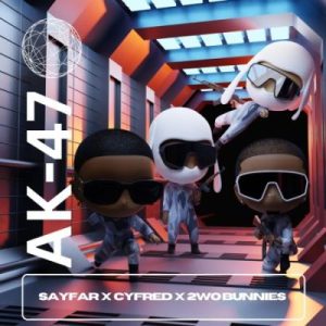 SayFar – AK47 ft Cyfred & 2woBunnies