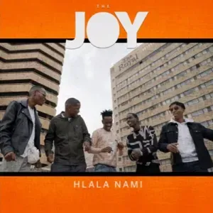 The Joy – Hlala Nami