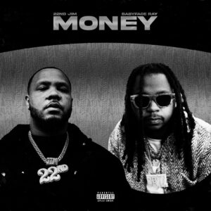 MP3: 22nd Jim Ft. Babyface Ray – Money