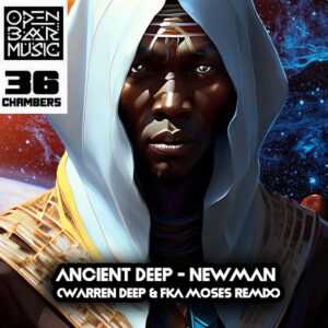 MP3: Ancient Deep – Newman (Warren Deep & FKA Moses Remix)
