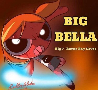 MP3: Bella Alubo – BIG BELLA (Big 7 Burna Boy Cover)