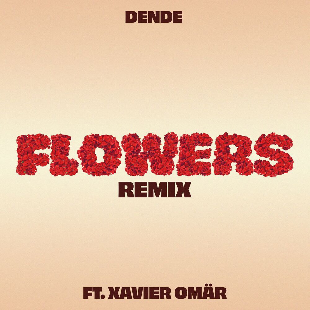 MP3: Dende Ft. Xavier Omar – Flowers (Remix)