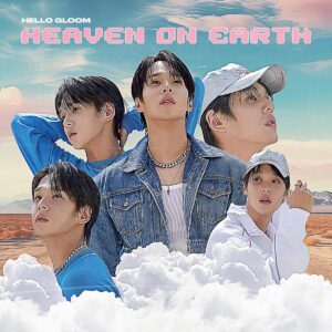 MP3: HELLO GLOOM – Heaven On Earth