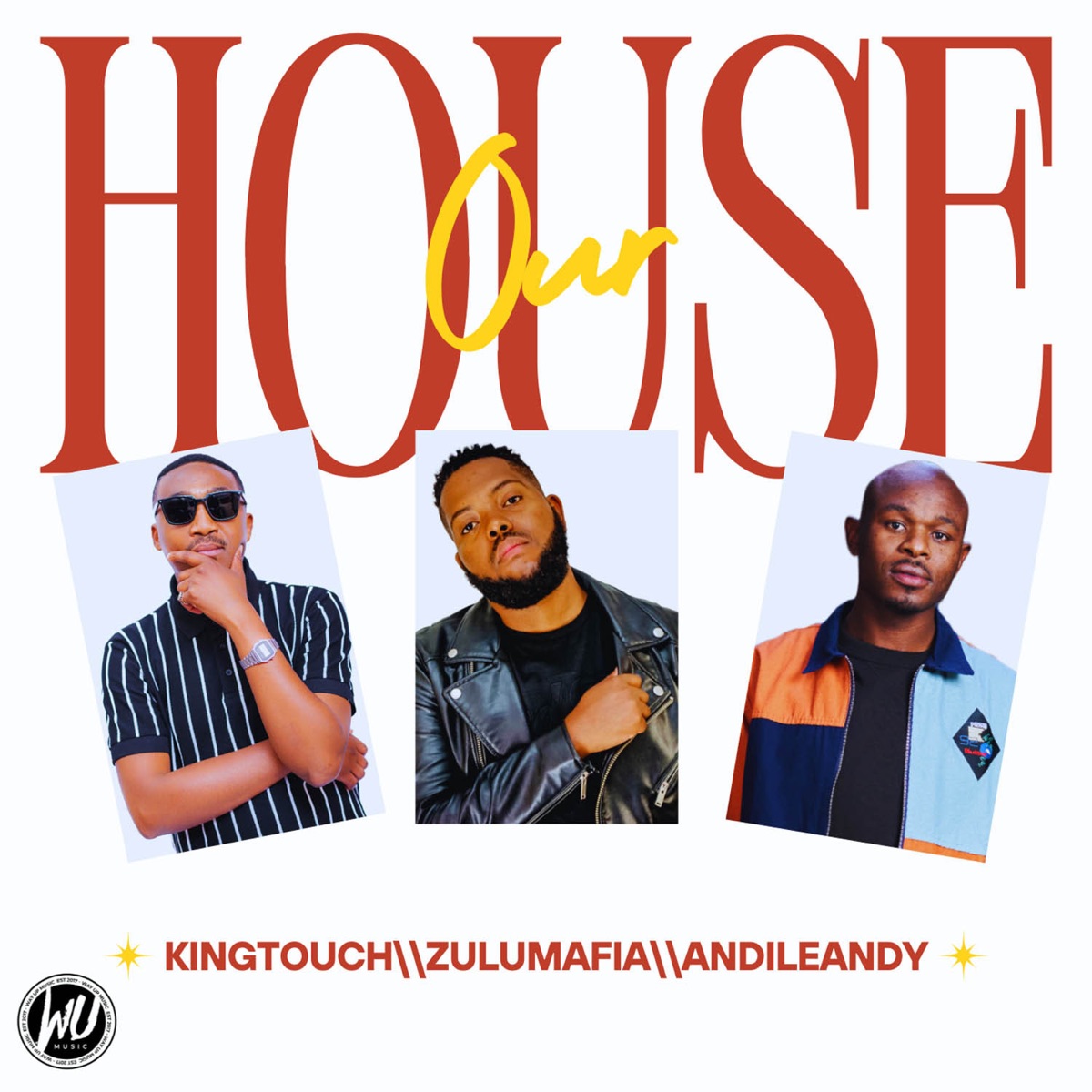 MP3: KingTouch Ft. ZuluMafia & AndileAndy – Our House