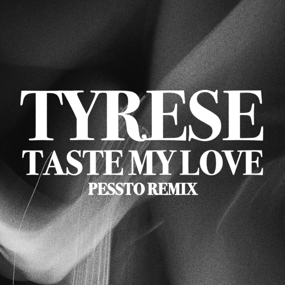 MP3: Tyrese – Taste My Love (Pessto Remix)