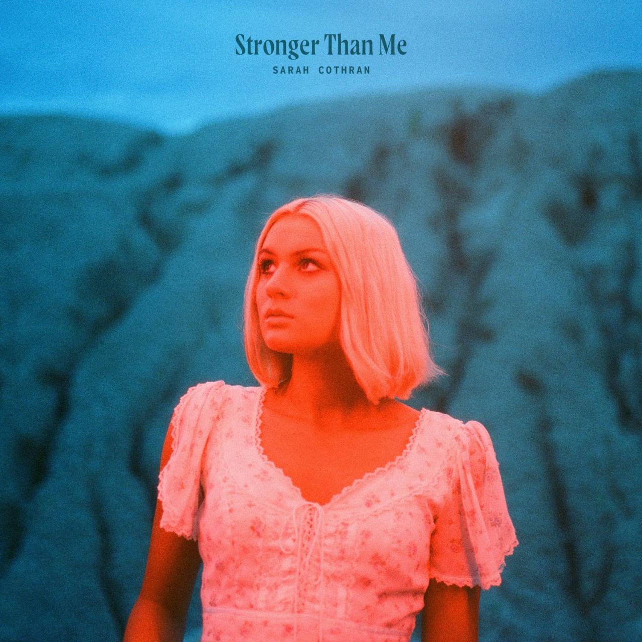 MP3: Sarah Cothran – Stronger Than Me