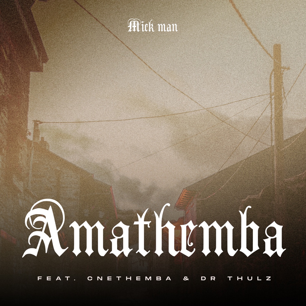 MP3: Mick-Man Ft. Cnethemba & Dr Thulz – Amathemba