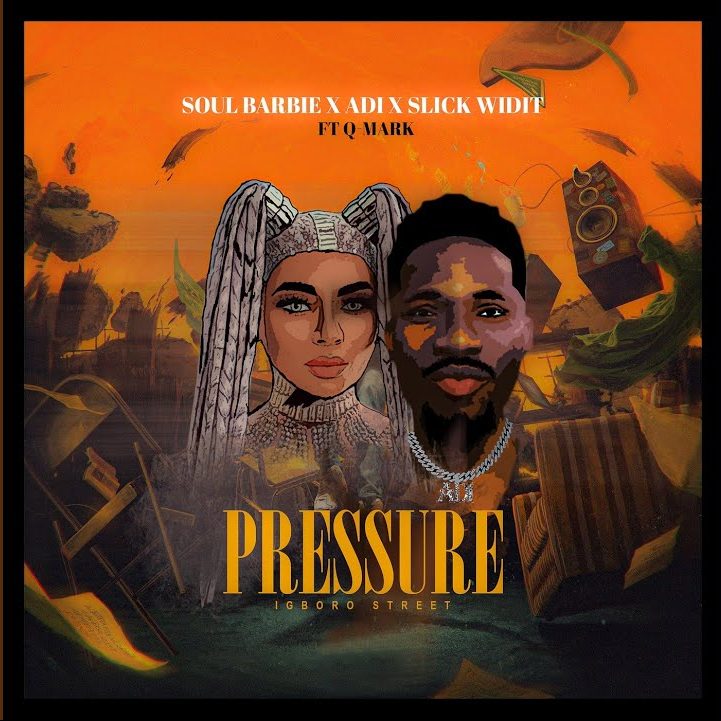 MP3: Soul Barbie, Adi & Slick Widit Ft. Q-Mark – Pressure