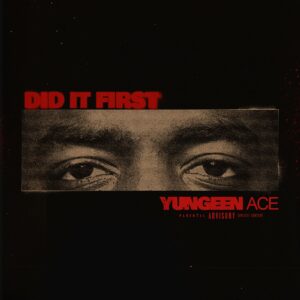 MP3: Yungeen Ace – Did It First