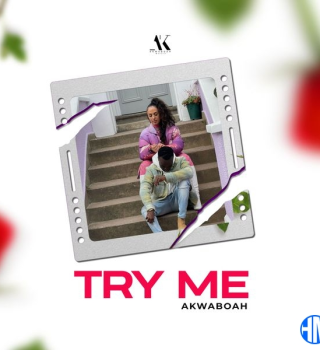 Akwaboah – Try Me