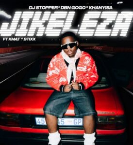 DJ Stopper – Jikeleza Ft DBN Gogo, Khanyisa, KMAT & Stixx