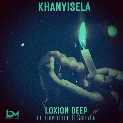 Loxion Deep ft ilovelethu & Sbu YDN – Khanyisela