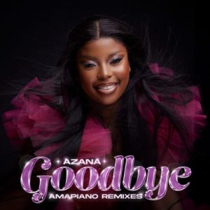 Azana – Goodbye (Soul Jam Remix)