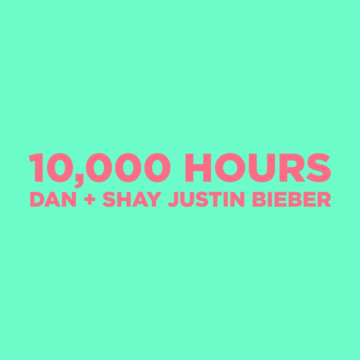 Dan + Shay Ft. Justin Bieber – 10,000 Hours