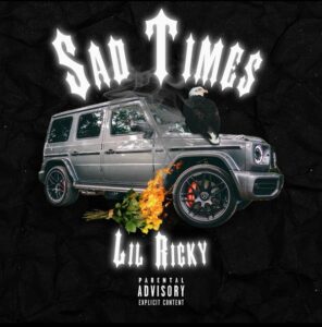 Lil Ricky – Sad Times