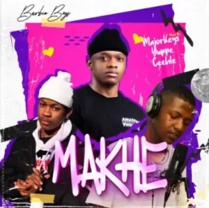 Major Keys – Makhe ft Yuppe & Ceehle