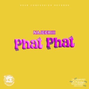 Najeeriii – Phat Phat