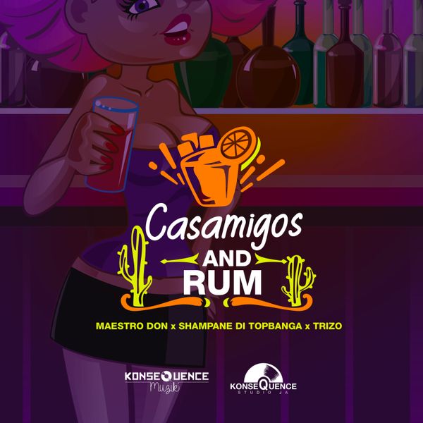 maestro don Ft. shampane di topbanga & Trizo – Casamigos and Rum